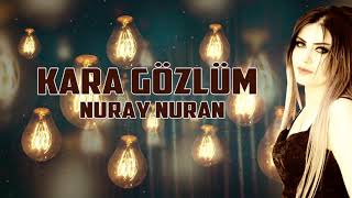 Nuray Nuran - Kara Gözlüm