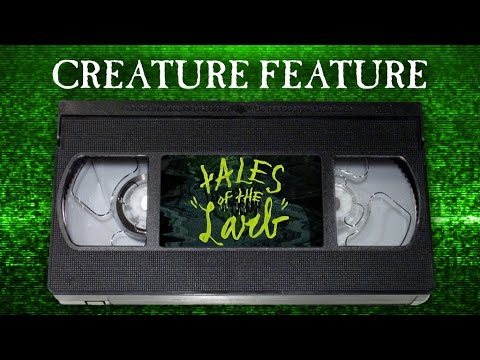 Creature Feature: Tales Of The Larb