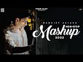 Mankirt Aulakh | Nonstop Mashup | Latest Punjabi Songs 2022 | Mankirt Aulakh Music