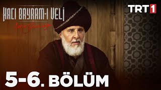 Aşkın Yolculuğu: Hacı Bayram-ı Veli 5 - 6. Bölüm