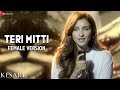 Teri Mitti Female Version - Kesari | Arko feat. Parineeti Chopra | Akshay Kumar | Manoj Muntashir