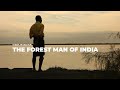 THE FOREST MAN OF INDIA