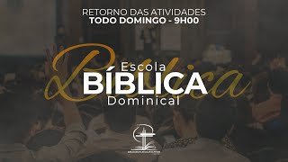 Escola Bíblica Domical- 25/07/2021 - 09h