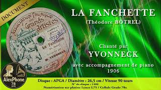 La Fanchette Théodore Botrel. Chanté Par Yvonneck En 1906 Pour Les Disques Apga.