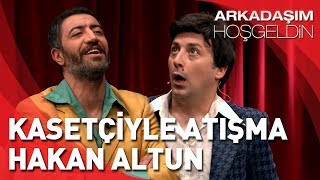 Arkadaşım Hoşgeldin Tolga Çevik Ve Hakan Altun Kasetçiyle Atışma