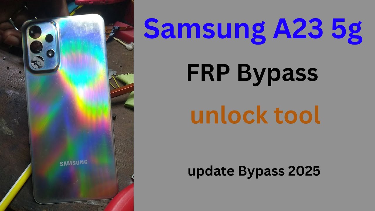 Samsung A23 5G FRP Bypass | Samsung A23 5G GOOGLE Samsung A23 5G FRP Bypass | Samsung A23 5G GOOGLE
