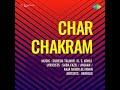 Char Chakram (1965) - O! Bhole Bhaale Jawab Nahin Tera (Minoo Purshottam). Music:- Suresh Talwar..
