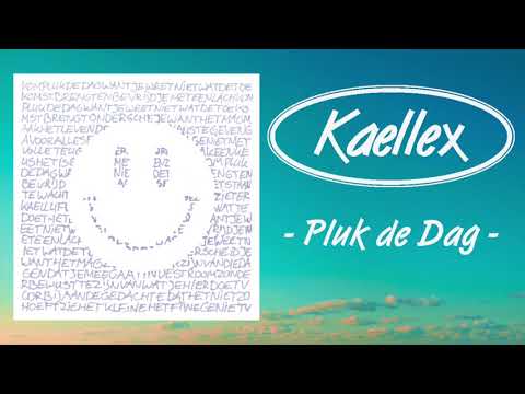 Kaellex - Pluk De Dag