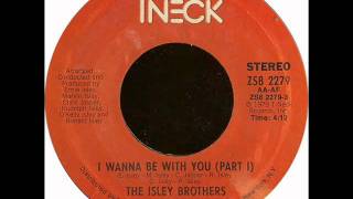 Watch Isley Brothers I Wanna Be With You video