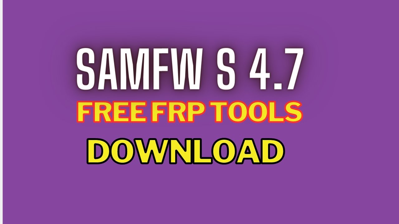 2023 latest FRP Bypass Tools samfw 4.7 2023 latest FRP Bypass Tools samfw 4.7
