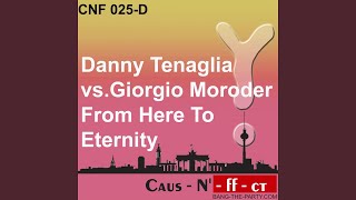 From Here To Eternity (Feat. Danny Tenaglia) (Extended Club Mix)
