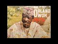 Dr. Orlando Owoh  Mojuba Agba full album