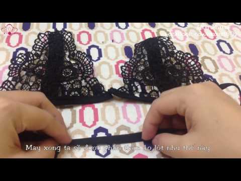 Hướng Dẫn May Áo Lót Ren Không Mút, Không Gọng DIY Lace bralette