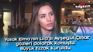 Yasak Elmanın Lilası Ayşegül Çınar Gözleri Dolarak Konuştu Büyük Tuzak Kuruldu