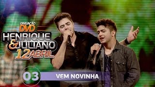 Henrique e Juliano VEM NOVINHA - DVD Ao vivo em Palmas