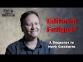 Editorial Fatigue Does NOT Prove Markan Priority: A Critique of Mark Goodacre
