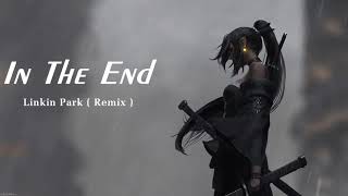 Linkin Park - In The End (Mellen Gi Remix) | 1 HOUR