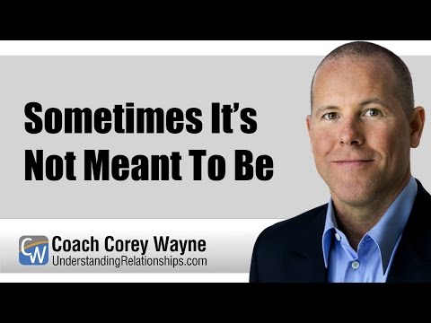 Sometimes It's Not Meant To Be