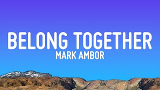 Mark Ambor - Belong Together (Lyrics)