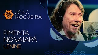 Watch Joao Nogueira Pimenta No Vatapa video