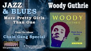 Watch Woody Guthrie More Pretty Girls Than One video