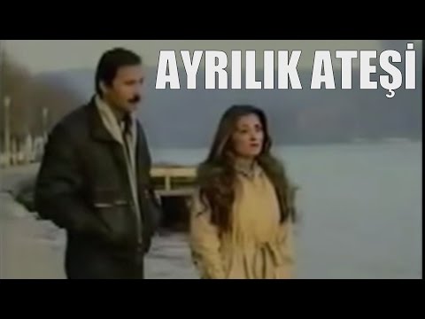 Ayrılık Ateşi - Türk Filmi