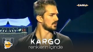 Kargo - Renklerin İçinde | Dream Türk Özel Konseri - 2008