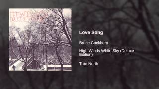 Watch Bruce Cockburn Love Song video