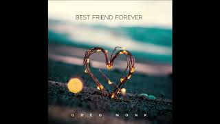 Watch Greg Monk Best Friend Forever video