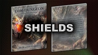 SHIELDS (D100 DUNGEON VIDEO)