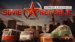 Lets Play W&R Soviet Republic Ep.07 Plány Na Zpracování Ropy