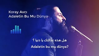 Koray Avcı - Adaletin Bu Mu Dünya - مترجمة - أغاني تركية مترجمة