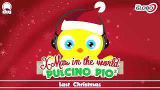 Pulcino Pio - Last Christmas (Official)