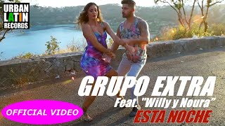 Grupo Extra Ft. Willy Y Noura - Esta Noche