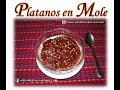 Receta Platanos en Mole Guatemala