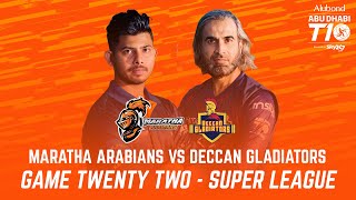 Match 22 I Super League I Day 8 I HIGHLIGHTS I Maratha Arabians vs Deccan Gladiators I Abu Dhabi T10