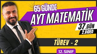 Türev 2 | 65 Günde AYT Matematik Kampı 37.Gün 2. | 2024 | Rehber Matematik