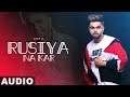 Rusiya Na Kar (Full Audio) | Akhil | Bob | Latest Punjabi Songs 2019 | Speed Records