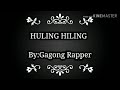 Huling Hiling - Gagong Rapper (Lyrics)