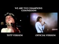 QUEEN WE ARE THE CHAMPIONS VIDEO COMPARISON