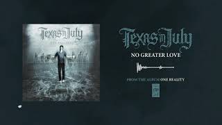 Watch Texas In July No Greater Love video