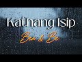 Kathang Isip (Lyrics) - Ben & Ben