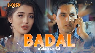 Badal (O'zbek Serial) | Бадал (Ўзбек Сериал) 9-Қисм