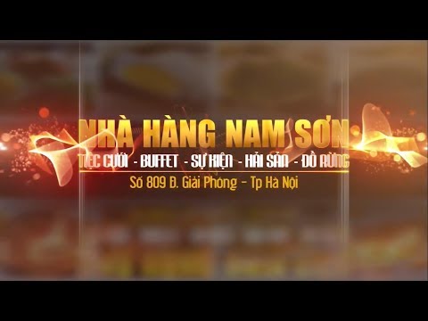 Giới Thiệu Trung Tâm Tiệc Cưới Nam Sơn - Nhà Hàng Nam Sơn