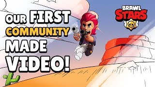 Brawl Stars: Our First Community Made Video!