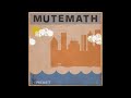 MUTEMATH - OK (Reset EP) with Lyrics