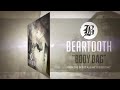 Beartooth - Body Bag (Audio)