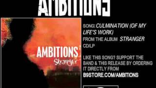 Watch Ambitions Culmination of My Lifes Work video