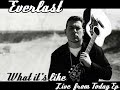 Everlast - What It's Like (Live)