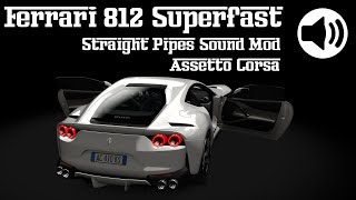 Ferrari 812 Superfast - Straight Pipes Sound Mod - Assetto Corsa - 3 Variations